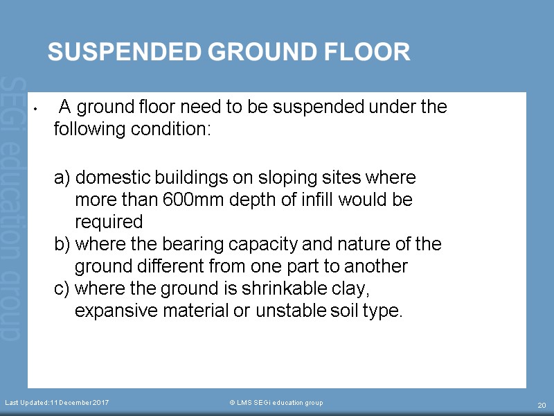 SUSPENDED GROUND FLOOR  A ground floor need to be suspended under the following